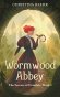 Book Review: Wormwood Abbey